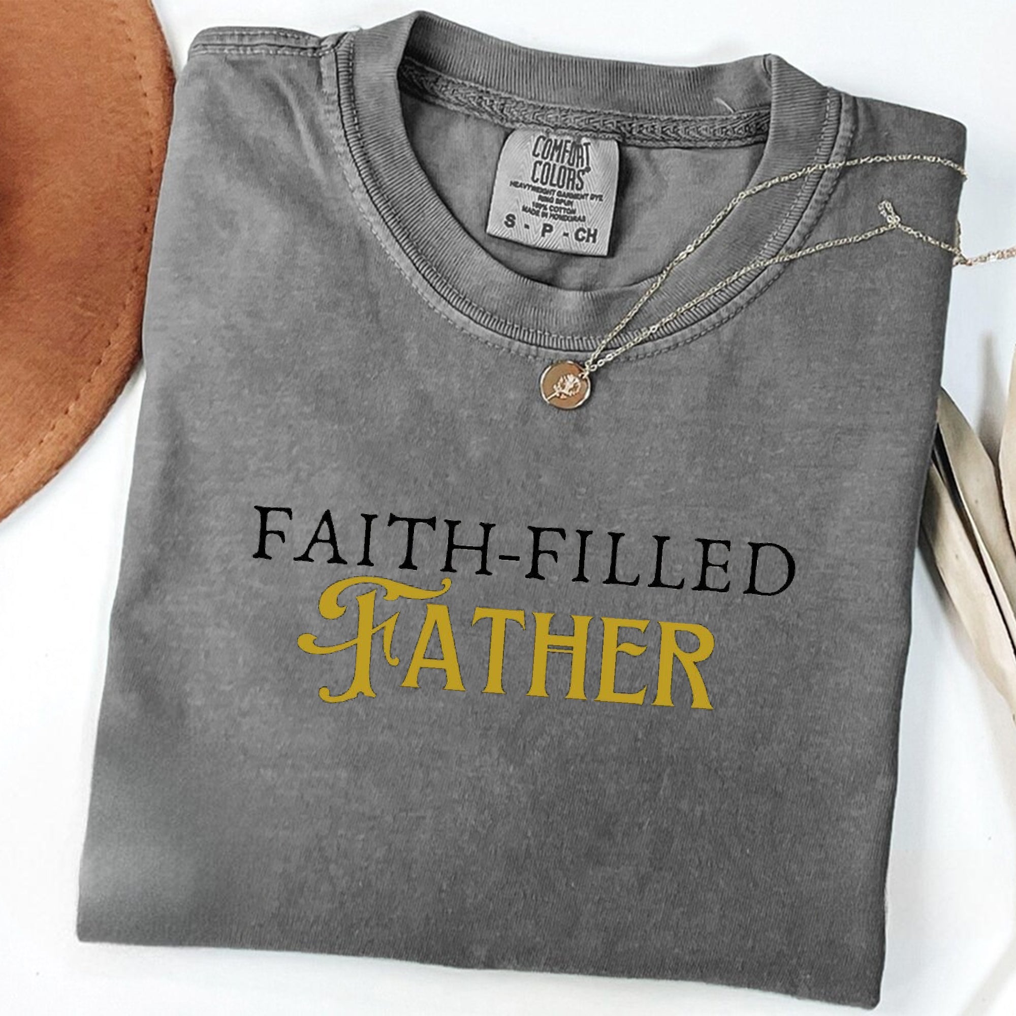 Faith-Filled Father Comfort Colors Shirt, Christian Dad Shirt, Father's Day Shirt, Gift for Dad, Men's Christian Gift, Father's Day Gift